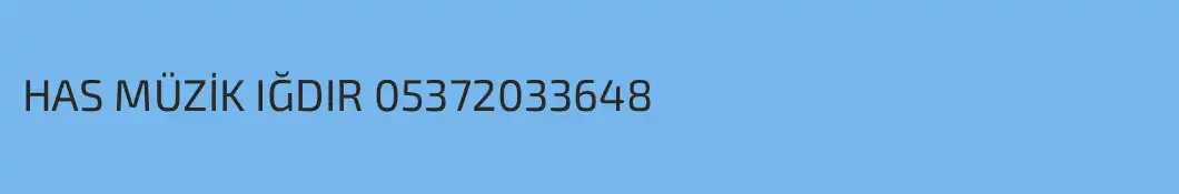 HAS MÜZİK IĞDIR 05372033648